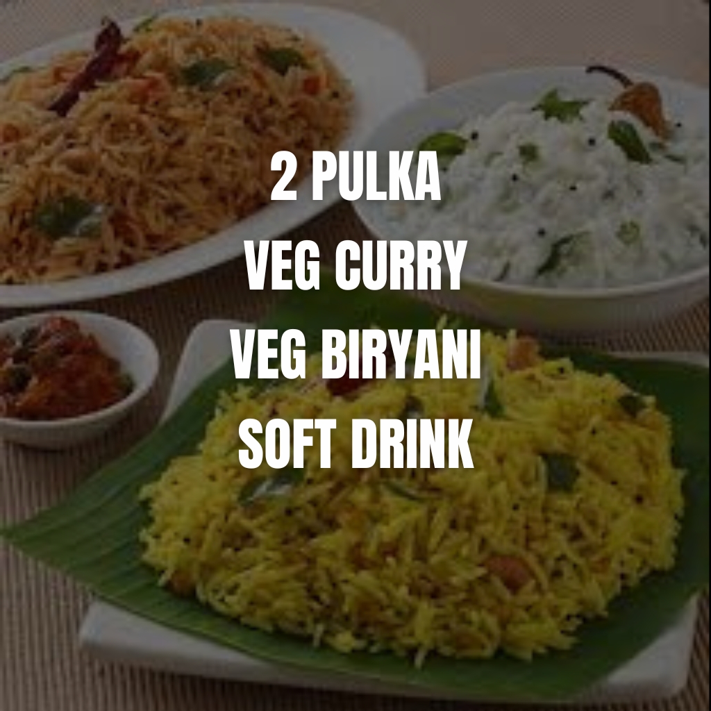 Combo-2 pulka + veg curry + veg biryani + soft drink