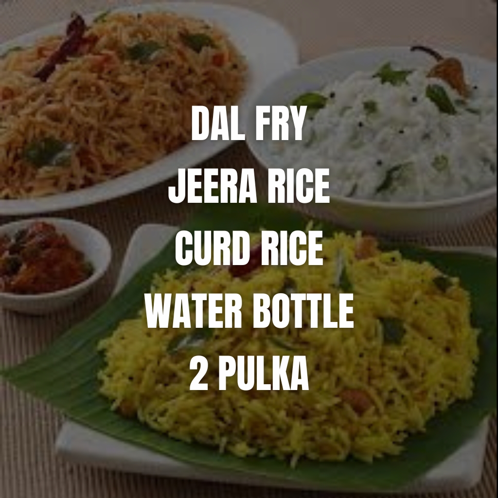 Combo-Dal fry + jeera rice + curd rice + water bottle + 2 pulka