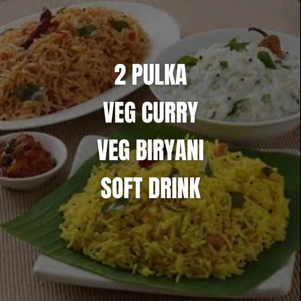 Combo-2 pulka + veg curry + veg biryani + soft drink